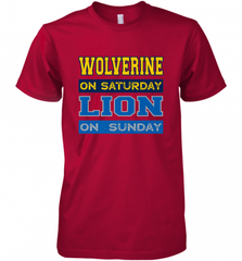Wolverine on Saturday Lion on Sunday Detroit Football Gift Men's Premium T-Shirt Men's Premium T-Shirt - Nice-Tshirts4u