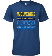 Wolverine on Saturday Lion on Sunday Detroit Football Gift Men's Premium T-Shirt Men's Premium T-Shirt - Nice-Tshirts4u