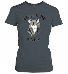 Koala me Back Tee. Cute Morningstar Shirt, Lucifer and Ella Women's T-Shirt Women's T-Shirt - Nice-Tshirts4u