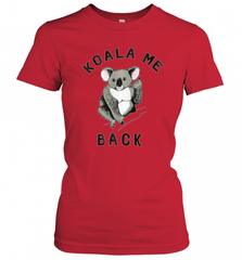Koala me Back Tee. Cute Morningstar Shirt, Lucifer and Ella Women's T-Shirt Women's T-Shirt - Nice-Tshirts4u