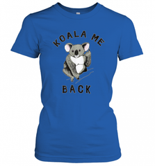 Koala me Back Tee. Cute Morningstar Shirt, Lucifer and Ella Women's T-Shirt Women's T-Shirt - Nice-Tshirts4u