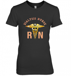 Dialysis Registered Nurse Caduceus Medical Symbol RN Women's Premium T-Shirt