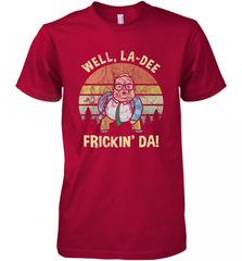 Well, La Dee Frickin Da! Motivational Van Down By The River Men's Premium T-Shirt Men's Premium T-Shirt - Nice-Tshirts4u