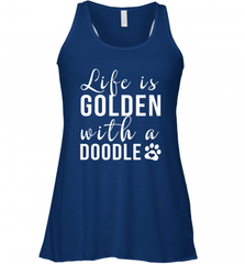 Life Is Golden With A Doodle T Shirt  Golden Doodle Lovers Women's Racerback Tank Women's Racerback Tank - Nice-Tshirts4u
