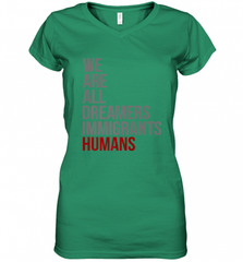 We Are All Dreamers Immigrants Humans Defend DACA Women's V-Neck T-Shirt Women's V-Neck T-Shirt - Nice-Tshirts4u