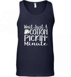 Wait Just A Cotton Pickin Minute Tshirt Farm Life Farmer Men's Tank Top