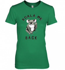 Koala me Back Tee. Cute Morningstar Shirt, Lucifer and Ella Women's Premium T-Shirt Women's Premium T-Shirt - Nice-Tshirts4u