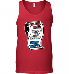 I'm Just Glad People Are Wiping Their Butts Men's Tank Top Men's Tank Top - Nice-Tshirts4u