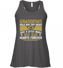 Grandmas hold our tiny hands for just a little while…..but our hearts forever 01 Women's Racerback Tank Women's Racerback Tank - Nice-Tshirts4u