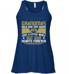 Grandmas hold our tiny hands for just a little while…..but our hearts forever 01 Women's Racerback Tank Women's Racerback Tank - Nice-Tshirts4u