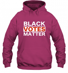 Black Votes Matter T Shirt Election Voters Rights BLM Pride Hooded Sweatshirt Hooded Sweatshirt - Nice-Tshirts4u