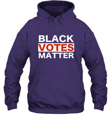 Black Votes Matter T Shirt Election Voters Rights BLM Pride Hooded Sweatshirt Hooded Sweatshirt - Nice-Tshirts4u