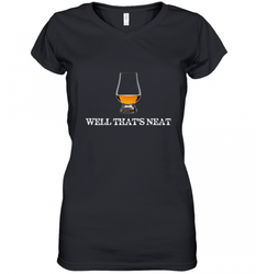 Well That's Neat  Funny Whiskey Women's V-Neck T-Shirt