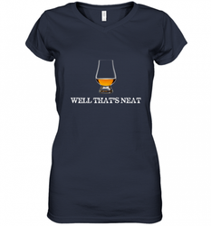 Well That's Neat  Funny Whiskey Women's V-Neck T-Shirt