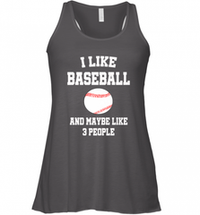 I Like Baseball And Maybe Like Three People Sport Fun Gift Women's Racerback Tank Women's Racerback Tank - Nice-Tshirts4u