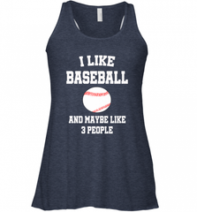 I Like Baseball And Maybe Like Three People Sport Fun Gift Women's Racerback Tank Women's Racerback Tank - Nice-Tshirts4u