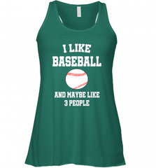 I Like Baseball And Maybe Like Three People Sport Fun Gift Women's Racerback Tank Women's Racerback Tank - Nice-Tshirts4u