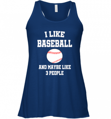 I Like Baseball And Maybe Like Three People Sport Fun Gift Women's Racerback Tank Women's Racerback Tank - Nice-Tshirts4u