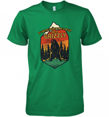 If You're Going To Be A Bear Be A Grizzly, Outdoor, Camping Men's Premium T-Shirt Men's Premium T-Shirt - Nice-Tshirts4u