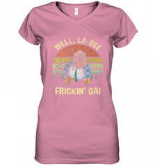 Well, La Dee Frickin Da! Motivational Van Down By The River Women's V-Neck T-Shirt Women's V-Neck T-Shirt - Nice-Tshirts4u