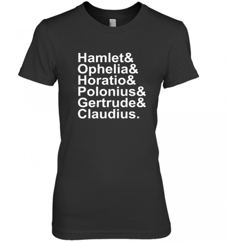 Funny Shakespeare Hamlet Ophelia Literary Gift Women's Premium T-Shirt Women's Premium T-Shirt / Black / XS Women's Premium T-Shirt - Nice-Tshirts4u