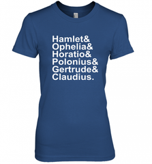 Funny Shakespeare Hamlet Ophelia Literary Gift Women's Premium T-Shirt Women's Premium T-Shirt - Nice-Tshirts4u