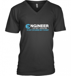 Funny Engineer Engineer I'm Not Arguing Shirt Funny Men's V-Neck