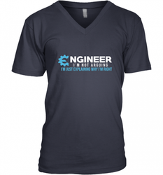 Funny Engineer Engineer I'm Not Arguing Shirt Funny Men's V-Neck