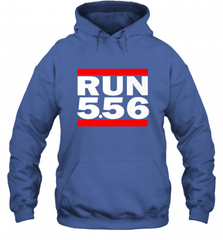 Run 5.56 Long Gun AR 15 Hooded Sweatshirt Hooded Sweatshirt - Nice-Tshirts4u