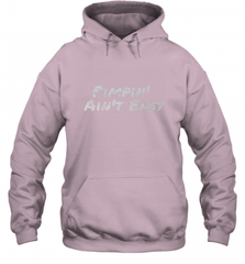 Pimpin' Ain't Easy Hooded Sweatshirt Hooded Sweatshirt - Nice-Tshirts4u