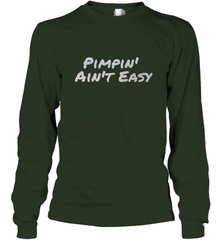 Pimpin' Ain't Easy Long Sleeve T-Shirt Long Sleeve T-Shirt - Nice-Tshirts4u