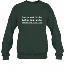 Let's Eat Kids Punctuation Saves Lives Grammar Outfit Gift Crewneck Sweatshirt Crewneck Sweatshirt - Nice-Tshirts4u