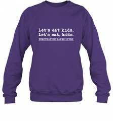 Let's Eat Kids Punctuation Saves Lives Grammar Outfit Gift Crewneck Sweatshirt Crewneck Sweatshirt - Nice-Tshirts4u