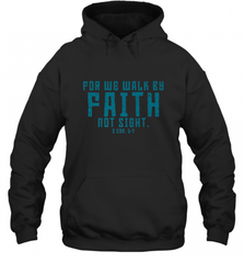 Christian Bible Verse Quote Jesus Christ 2 Corinthians 5_7 Hooded Sweatshirt Hooded Sweatshirt - Nice-Tshirts4u