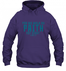 Christian Bible Verse Quote Jesus Christ 2 Corinthians 5_7 Hooded Sweatshirt Hooded Sweatshirt - Nice-Tshirts4u