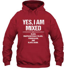 Yes I Am Mixed with Black Proud Black History Month Tee Hooded Sweatshirt Hooded Sweatshirt - Nice-Tshirts4u