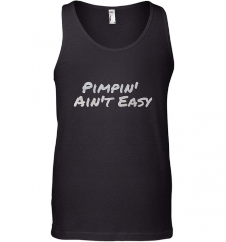 Pimpin' Ain't Easy Men's Tank Top Men's Tank Top / Black / XS Men's Tank Top - Nice-Tshirts4u