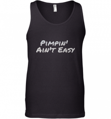 Pimpin' Ain't Easy Men's Tank Top Men's Tank Top - Nice-Tshirts4u