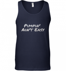 Pimpin' Ain't Easy Men's Tank Top Men's Tank Top - Nice-Tshirts4u