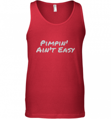 Pimpin' Ain't Easy Men's Tank Top Men's Tank Top - Nice-Tshirts4u